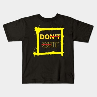 DO IT, DON'T QUIT Kids T-Shirt